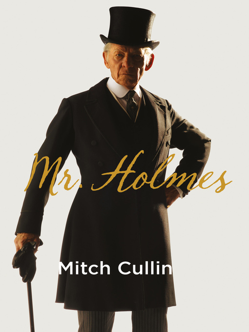 Title details for Mr. Holmes by Mitch Cullin - Available